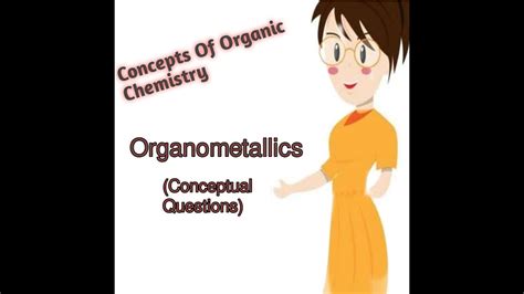 Concept Of Organometallics Youtube