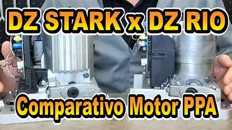 Comparativo Motor DZ Stark X DZ Rio PPA YouTube