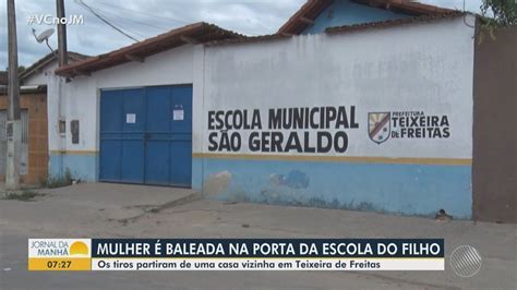 Mulher Baleada Enquanto Deixava Crian A Em Escola Na Ba Homens S O