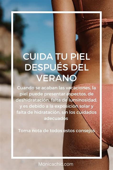 C Mo Cuidar La Piel Despu S Del Verano Consejos Esenciales