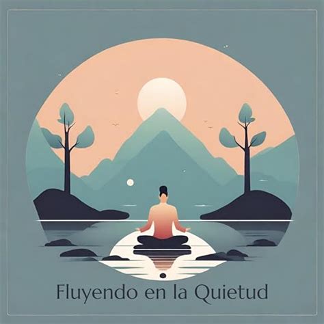 Play Fluyendo En La Quietud Instantes De Calma By Relajante Conjunto