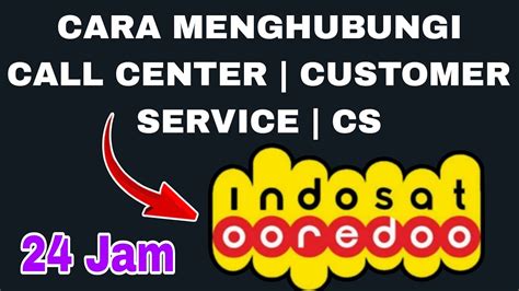 Cara Menghubungi Customer Service Indosat Ooredoo Call Center Indosat