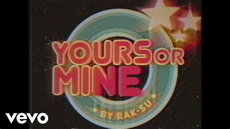 Rak Su Yours Or Mine Official Video YouTube