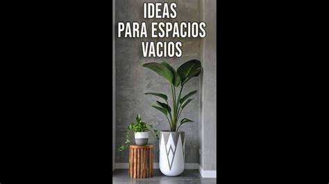 Espacios PequeÑos 🚫🙅🏻‍♀️ideas Para Decorar Espacios Vacios O Pequeños Como Un Profesional