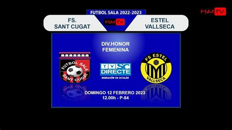 Fs Sant Cugat Vs Estel Vallseca Div Honor Femenina