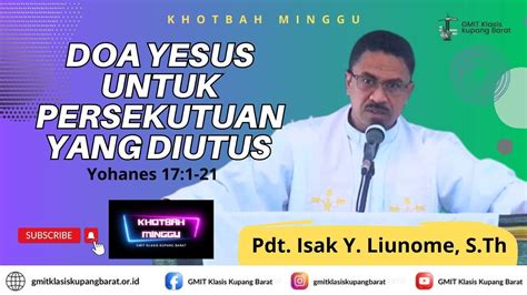 DOA YESUS UNTUK PERSEKUTUAN YANG DIUTUS Pdt Isak Y Liunome S Th