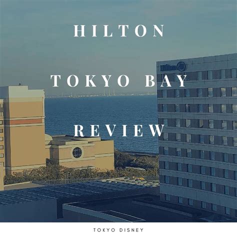 Hilton Tokyo Bay Review » 2-for-1 Around The World