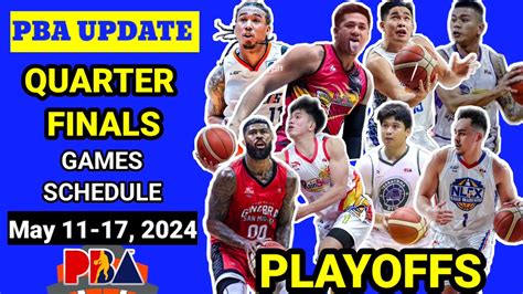 PBA QUARTER FINALS GAMES SCHEDULE May 11 17 2024 Philippine Cup 2024