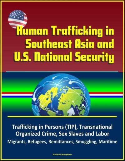 Human Trafficking In Southeast Asia And U S National Security