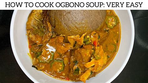 How To Cook Ogbono Soup Nigerian Ogbono Soup Recipe Very Easy Youtube