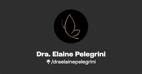 Dra Elaine Pelegrini Instagram Facebook Linktree