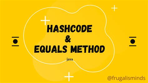 Java Hashcode And Equals Method Example Frugalisminds