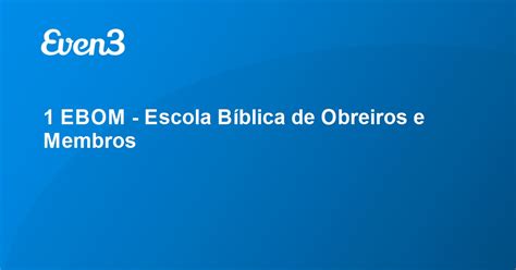 Acesse Sua Conta Ebom Escola B Blica De Obreiros E Membros