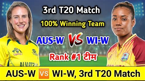 AUS W Vs WI W Dream11 Prediction AUS W Vs WI W 3rd T20 Dream11