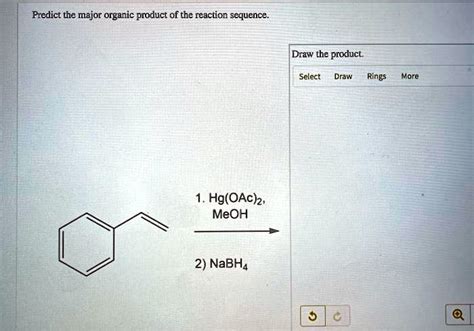 SOLVED Predict The Major Organic Product Of The Reaction Sequence