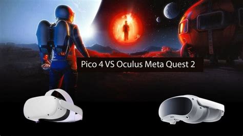 Pico 4 Vs Oculus Meta Quest 2 The Better Choice Design Info