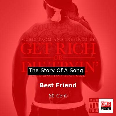 The story and meaning of the song 'Best Friend - 50 Cent