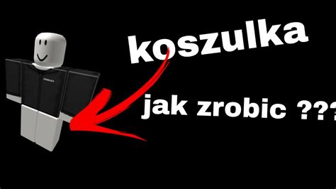 Jak Zrobic Koszulke W Roblox Na Telefonie YouTube