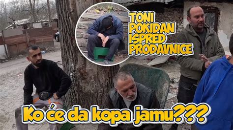 TONI POKIDAN ISPRED PRODAVNICE ko će jamu da kopa BESIM brutalno