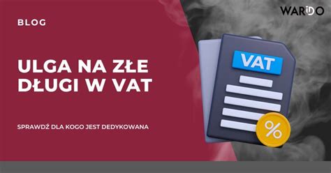 Ulga na złe długi w VAT Warido