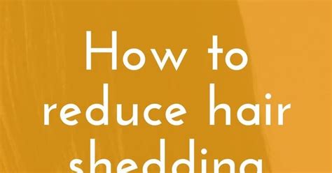 6 Ways To Reduce Excessive Hair Shedding Hair Shedding Hair Relaxed Hair