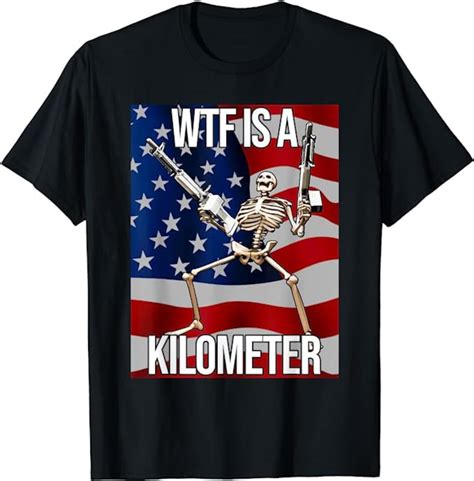 WTF Is A Kilometer American Skeleton Shirt Etsy