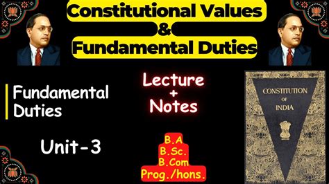 Lecture Unit 3 Fundamental Duties Constitutional Values