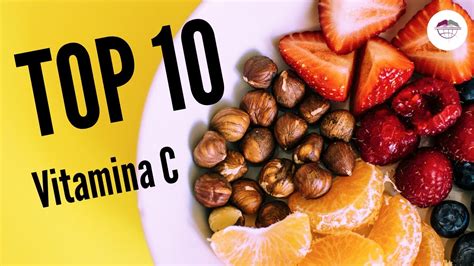 Top 10 Alimentos Ricos En Vitamina C Youtube