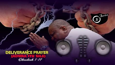 Prayer Of Deliverance Series 3 Youtube