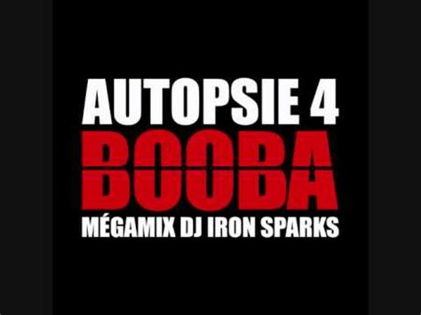 Booba Autopsie 4 Mégamix Dj Iron Sparks YouTube