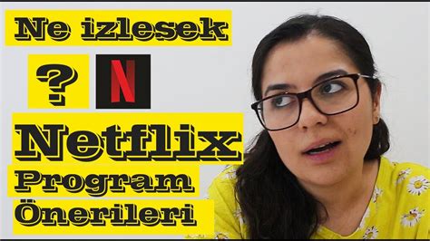 Netflix Program Önerileri Ne İzlesem Diyenlere Harika Öneriler Tv