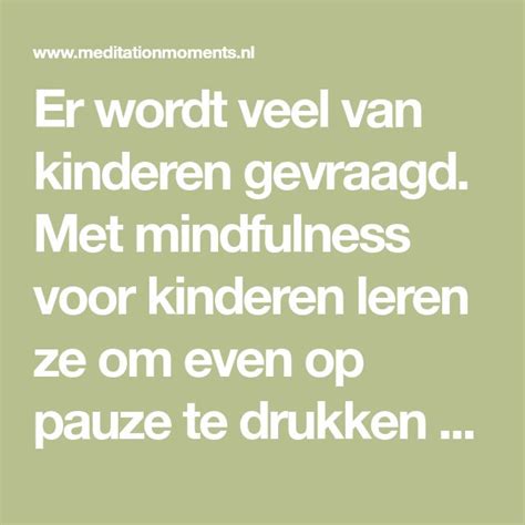 Er Wordt Veel Van Kinderen Gevraagd Met Mindfulness Voor Kinderen