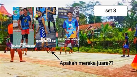 Set 3 Semi Final RJB Cup Pertandingan Hidup Mati Final Kepagian RJB