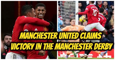 Manchester Derby Results Manchester United Claims Victory In Thrilling