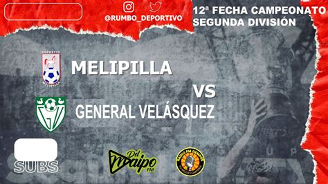 Deportes Melipilla Vs General Vel Squez Segunda Divisi N