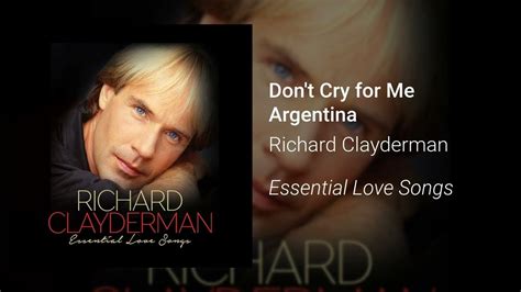 Richard Clayderman Dont Cry For Me Argentina Official Audio Youtube