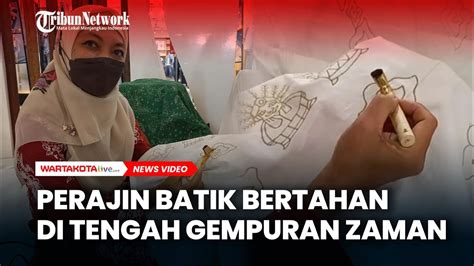 Perajin Batik Bertahan Di Tengah Gempuran Zaman YouTube