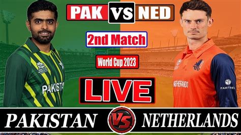 PAK Vs NED ICC ODI World Cup 2023 Cricket Live Score Netherlands