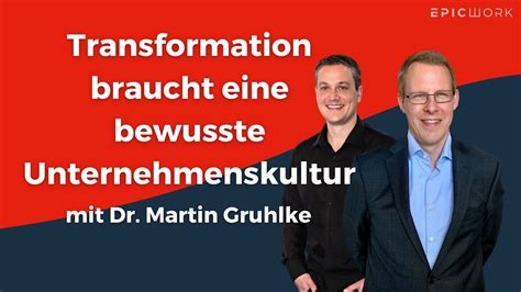 Dr Martin Gruhlke Transformation Braucht Eine Bewusste