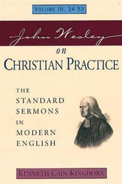 John Wesley On Christian Practice Volume 3 The Standard Sermons In