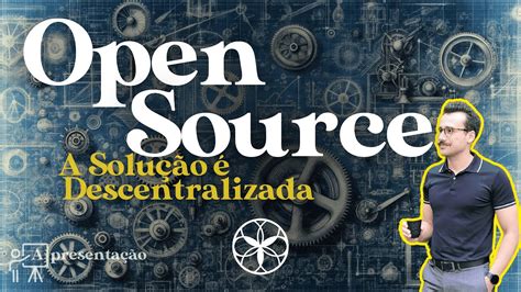 Open Source Capaz De Pavimentar Um Futuro Abundante C Digo Aberto