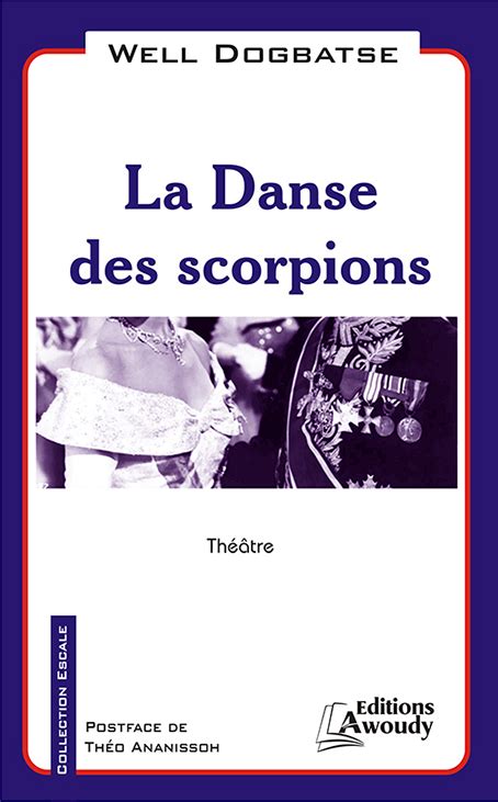 La Danse Des Scorpions Editionsawoudy