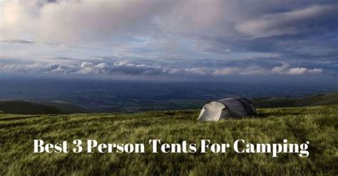 33 Best 3 Person Tents For Camping (Updated January 2025)