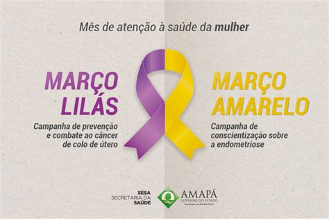 Portal Governo do Amapá Março amarelo e lilás campanha alerta sobre