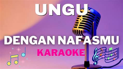 UNGU Dengan NafasMu Karaoke Tanpa Vocal YouTube