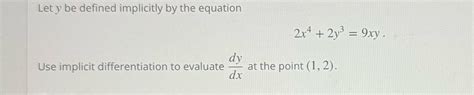 Solved Let Y Be Defined Implicitly By The Chegg