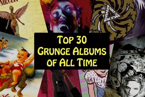 Top 30 Grunge Albums of All Time