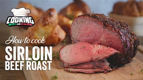 How To Cook The Perfect Beef Roast Sirloin Youtube