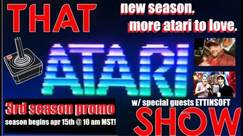 THAT ATARI SHOW 3rd Season Promo Coming Up Next Ettinsoft Devs For