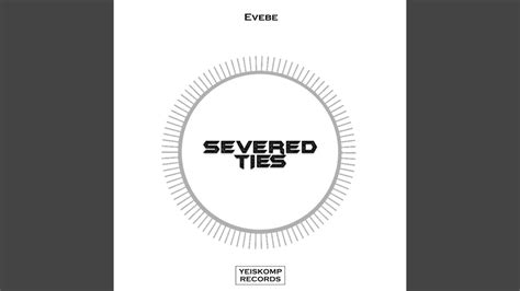 Severed Ties Original Mix Youtube